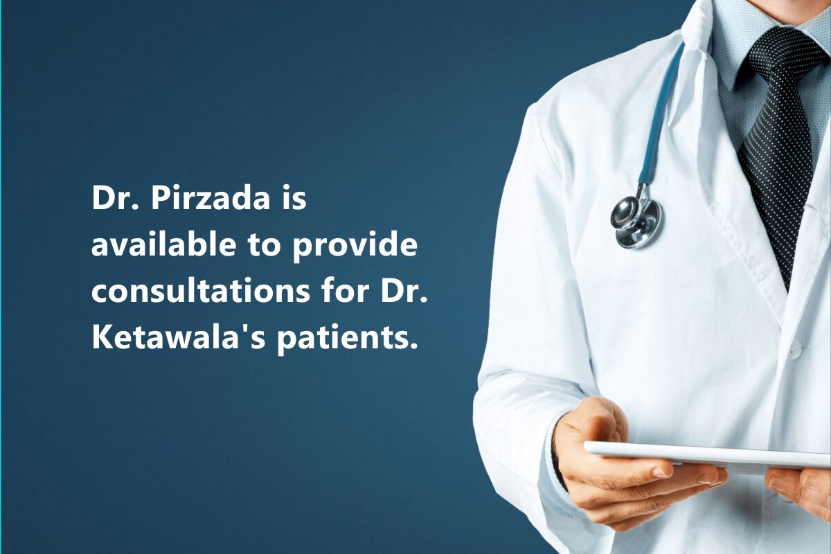 Dr. Pirzada will consult Dr. Ketawala's patients at Express Medical Care
